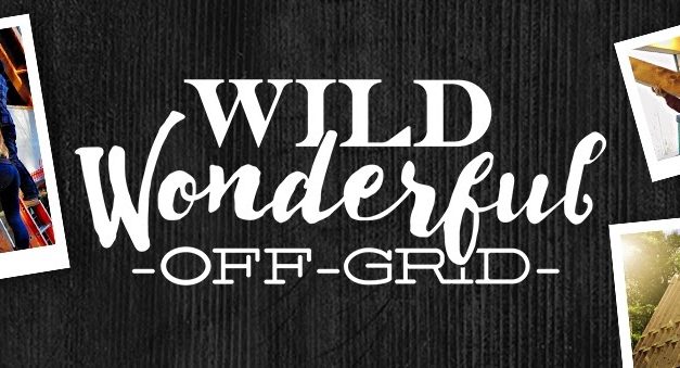 Wild Wonderful Off Grid